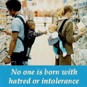 هیچ‌کس با تنفر و نابردباری به دنیا نیامده است